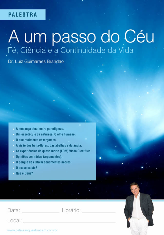Palestra - A um passo do Céu - Fé, Ciência e a Continuidade da Vida